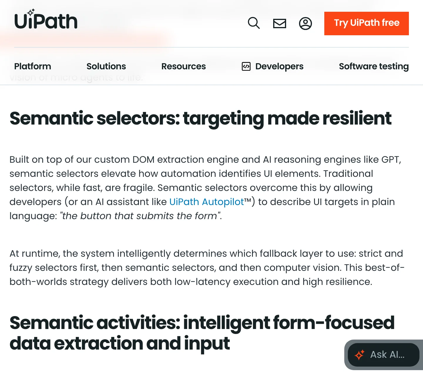 UiPath's blog under the heading Semantic selectors: targeting made resilient, with the sentence: Traditional selectors, while fast, are fragile.