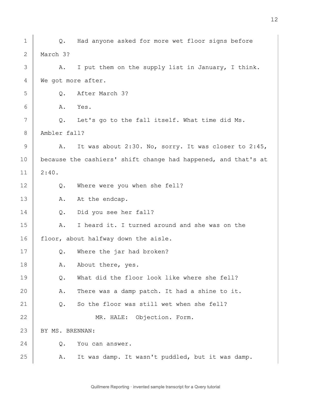 Page 12 of the invented deposition transcript: 25 numbered lines of questions and answers, the witness correcting the time of the fall from 2:30 to 2:45 at lines 9 to 11.